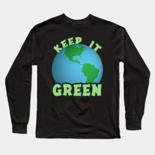 Keep The Earth Green Long Sleeve T-Shirt